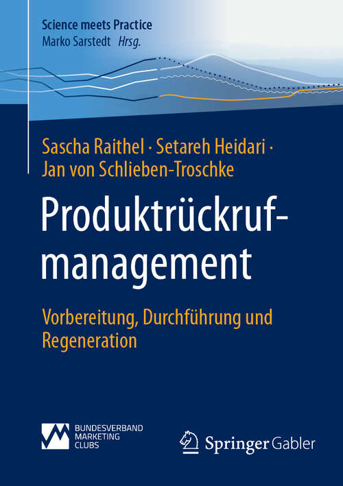 Book cover of Produktrückrufmanagement: Vorbereitung, Durchführung und Regeneration (Science meets Practice)