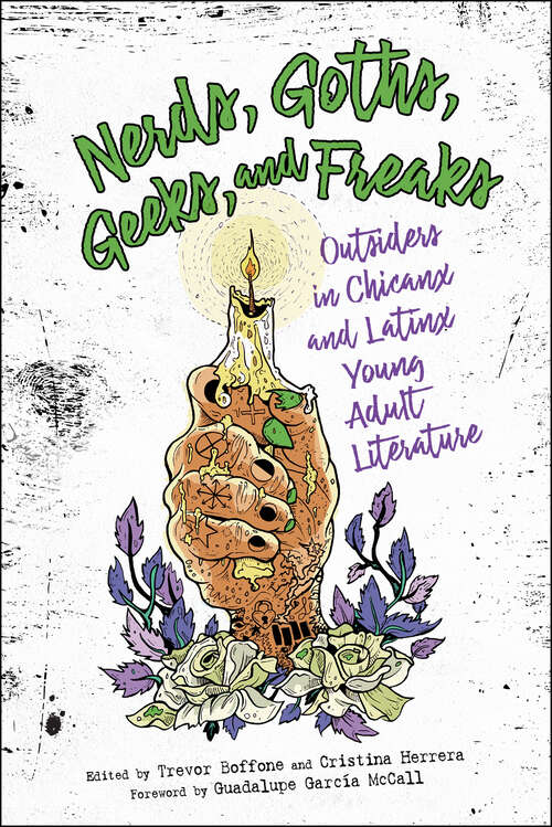 Book cover of Nerds, Goths, Geeks, and Freaks: Outsiders in Chicanx and Latinx Young Adult Literature (EPUB Single) (Children's Literature Association Series)