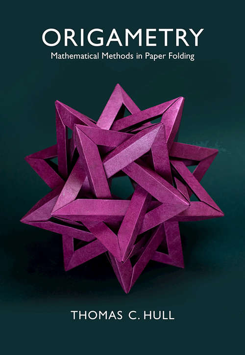 Origametry: Mathematical Methods in Paper Folding