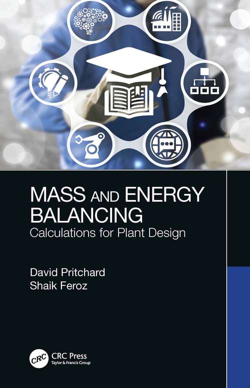 Mass and Energy Balancing: Calculations for Plant Design