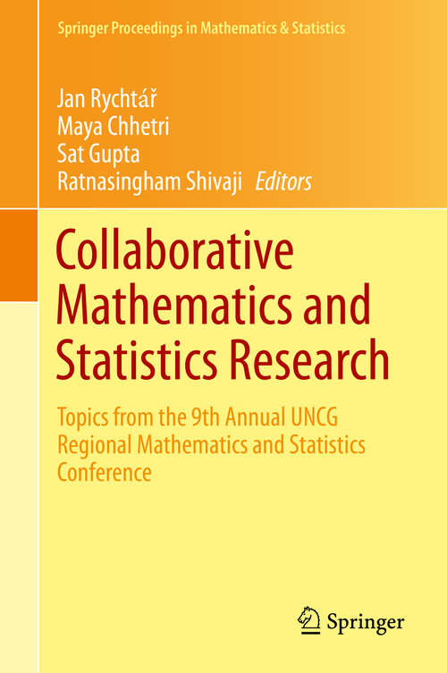 Collaborative Mathematics and Statistics Research: Topics from the 9th Annual UNCG Regional Mathematics and Statistics Conference (Springer Proceedings in Mathematics & Statistics #109)
