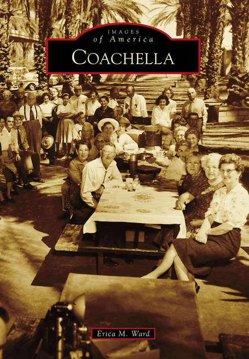 Book cover of Coachella (Images of America)