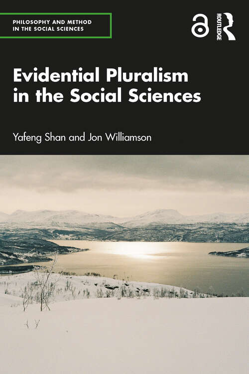 Book cover of Evidential Pluralism in the Social Sciences (Philosophy and Method in the Social Sciences)