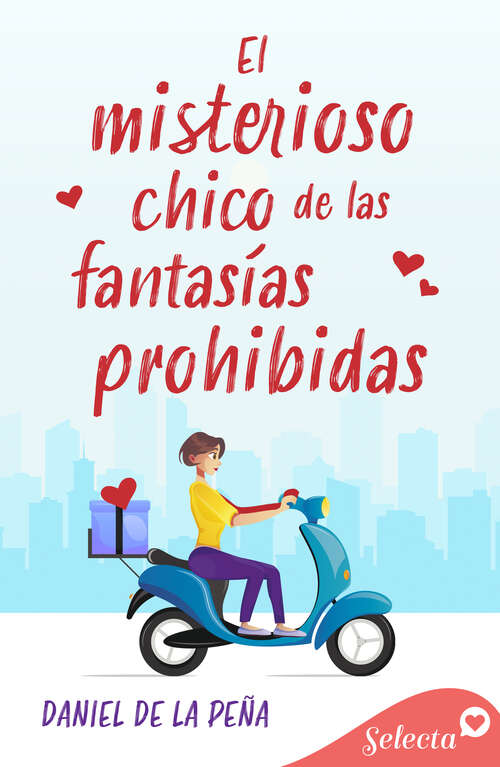 Book cover of El misterioso chico de las fantasías prohibidas