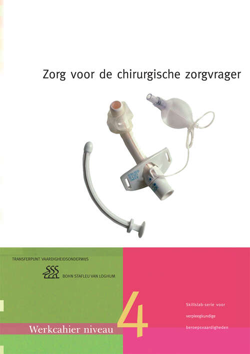 Book cover of Zorg voor de chirurgische zorgvrager (4e druk): MBO niveau 4 Werkcahier