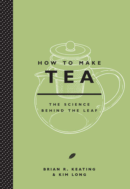 Book cover of How to Make Tea: The Science Behind the Leaf