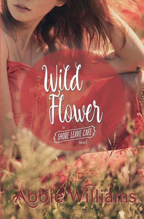 Book cover of Wild Flower (A Shore Leave Cafe Romance #5)