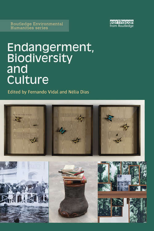 Endangerment, Biodiversity and Culture (Routledge Environmental Humanities)