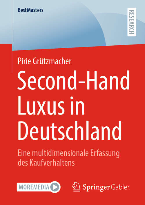 Book cover of Second-Hand Luxus in Deutschland: Eine multidimensionale Erfassung des Kaufverhaltens (1. Aufl. 2020) (BestMasters)