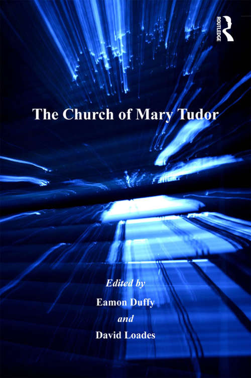 The Church of Mary Tudor (Catholic Christendom, 1300-1700)