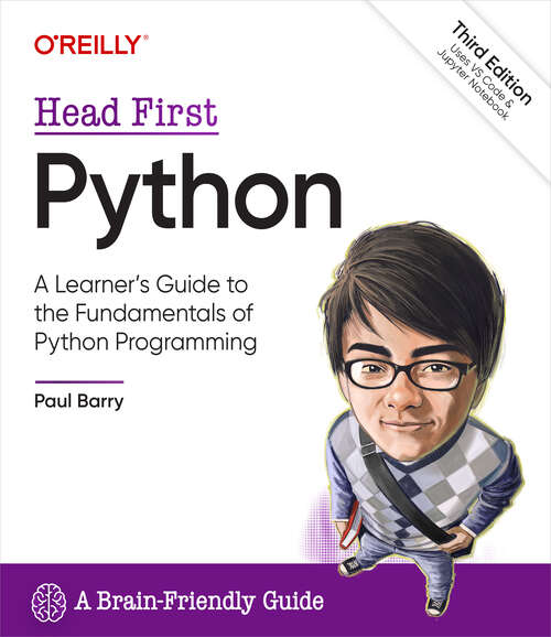 Book cover of Head First Python: A Learner's Guide to the Fundamentals of Python Programming, A Brain-Friendly Guide (3)