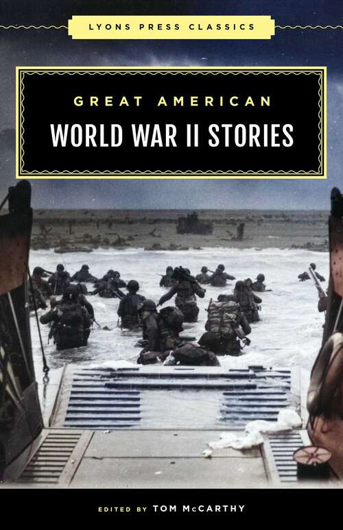 Book cover of Great American World War II Stories (Lyons Press Classics)