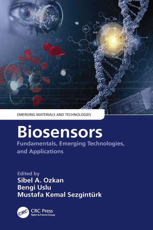 Book cover of Biosensors: Fundamentals, Emerging Technologies, and Applications (Emerging Materials and Technologies)