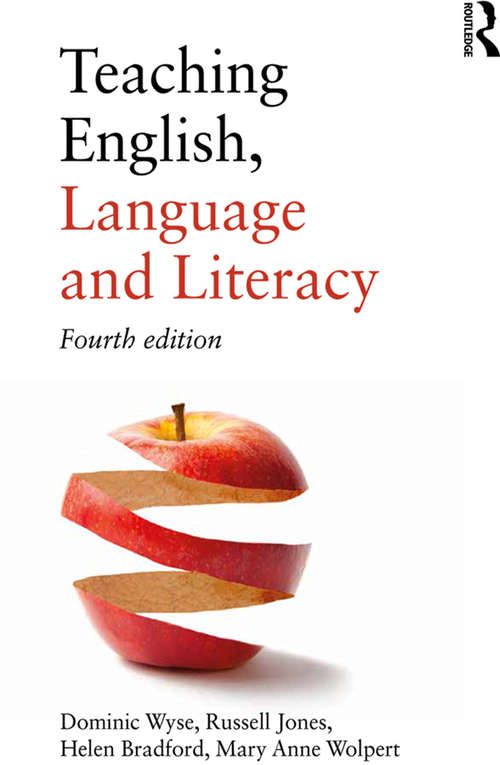 Teaching English, Language and Literacy (Routledge International Handbooks Of Education Ser.)