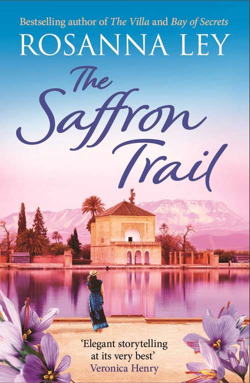Book cover of The Saffron Trail: Discover Marrakech in this perfect escapist read