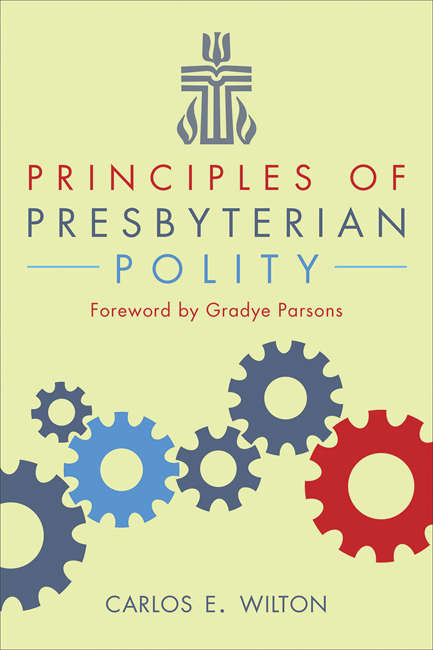 Book cover of Principles of Presbyterian Polity