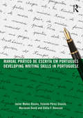 Manual prático de escrita em português: Developing Writing Skills in Portuguese (Developing Writing Skills)