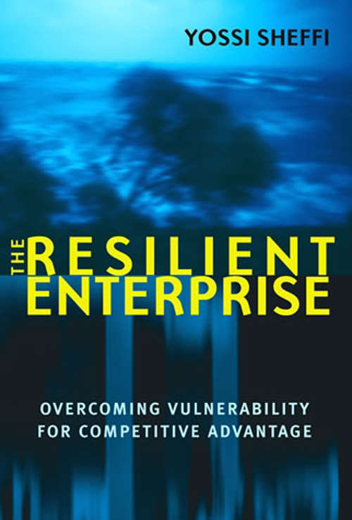 Book cover of The Resilient Enterprise: Overcoming Vulnerability for Competitive Advantage (The\mit Press Ser.)