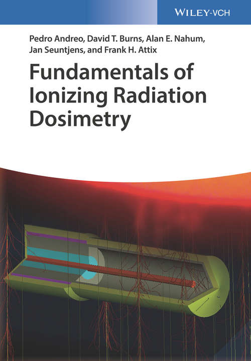 Fundamentals of Ionizing Radiation Dosimetry: Textbook And Solutions
