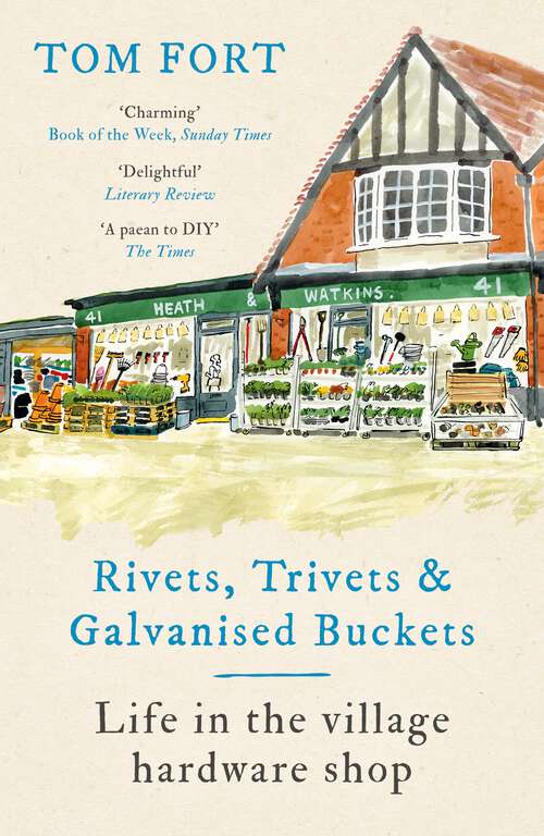 Book cover of Rivets, Trivets and Galvanised Buckets: Life in the village hardware shop