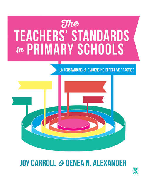 The Teachers’ Standards in Primary Schools: Understanding and Evidencing Effective Practice