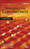 Statistics for Experimenters: Design, Innovation, and Discovery (Second Edition)