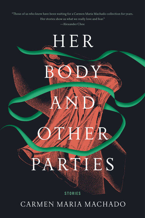Book cover of Her Body and Other Parties: Stories