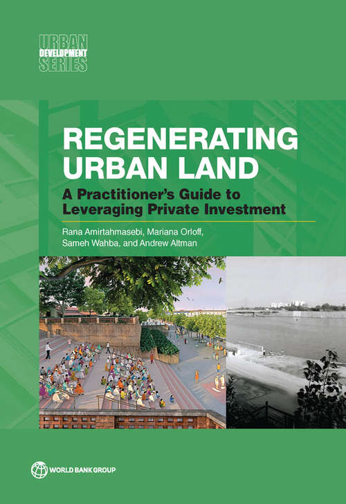 Book cover of Regenerating Urban Land: A Practitioner's Guide to Leveraging Private Investment