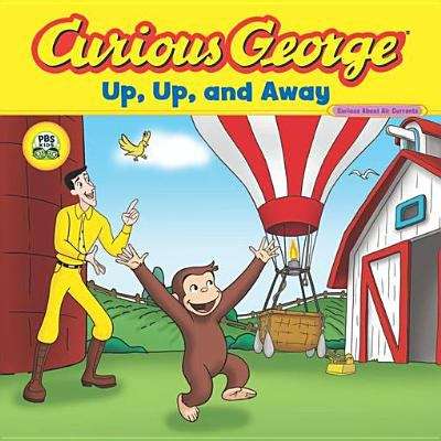 Book cover of Curious George Up, Up, and Away (CGTV 8x8)