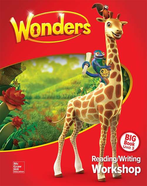 Book cover of McGraw-Hill Reading Wonders, Reading-Writing Workshop, Big Book [Grade 1] Unit 3