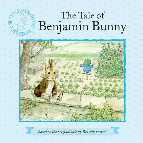 The Tale of Benjamin Bunny (Peter Rabbit)