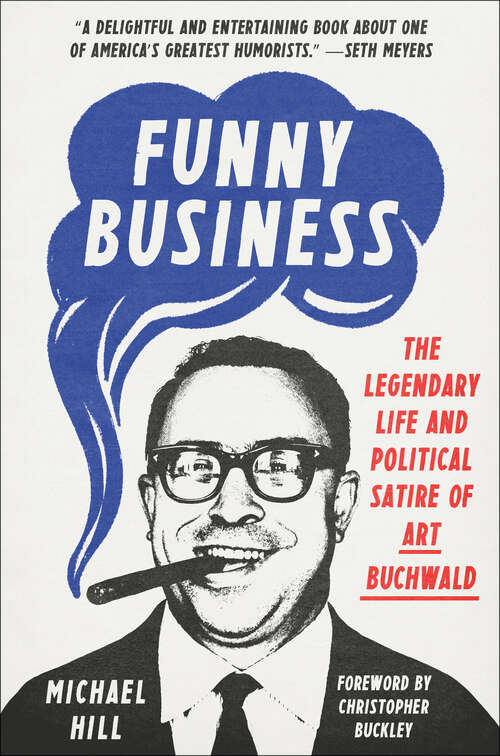 Book cover of Funny Business: The Legendary Life and Political Satire of Art Buchwald