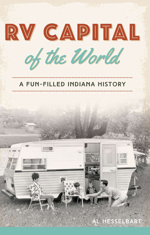 Book cover of RV Capital of the World: A Fun-filled Indiana History