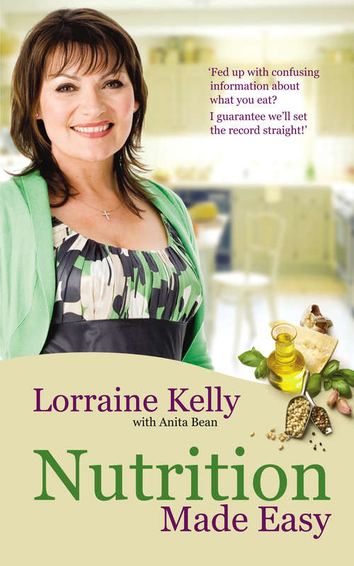 Book cover of Lorraine Kelly's Nutrition Made Easy