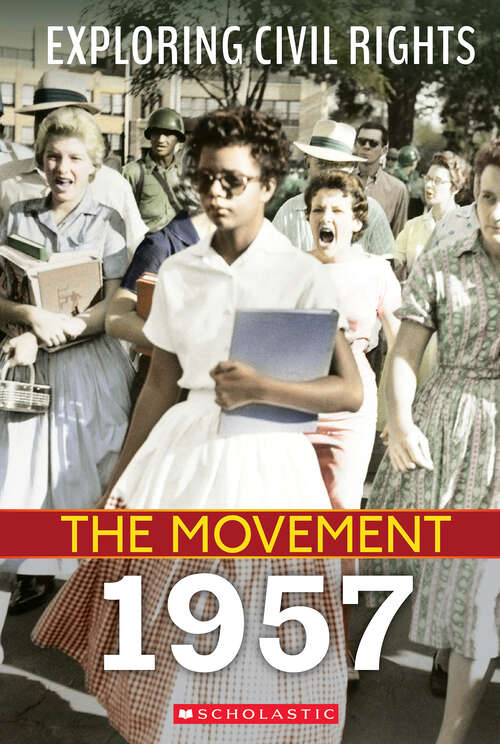 Book cover of Exploring Civil Rights: The Movement: 1957 (Exploring Civil Rights)
