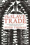 The Slave Trade: The Story Of The Atlantic Slave Trade, 1440-1870