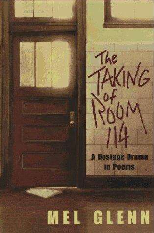 Book cover of The Taking of Room 114: A Hostage Drama in Poems