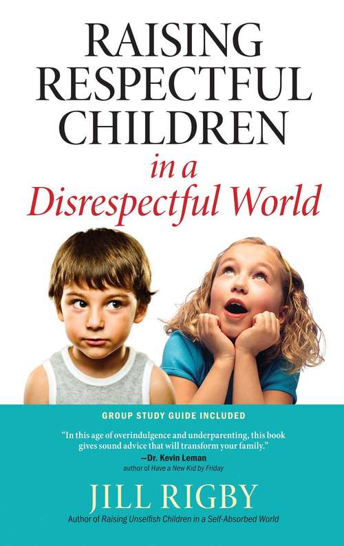 Book cover of Raising Respectful Children in a Disrespectful World