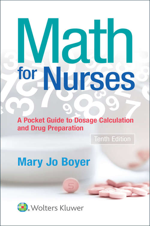 Math For Nurses: A Pocket Guide to Dosage Calculations and Drug Preparation