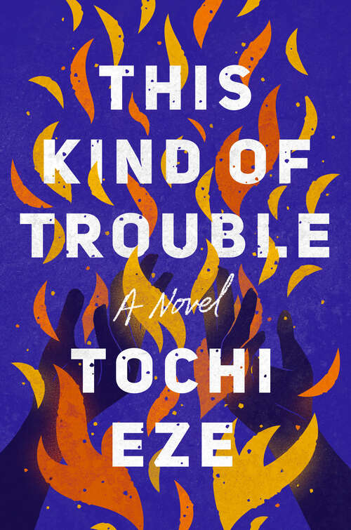 Book cover of This Kind of Trouble: A Novel