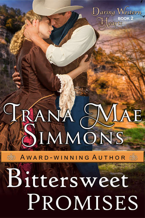 Book cover of Bittersweet Promises (Daring Western Hearts Ser. #2)