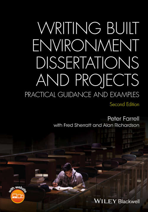 Writing Built Environment Dissertations and Projects: Practical Guidance and Examples