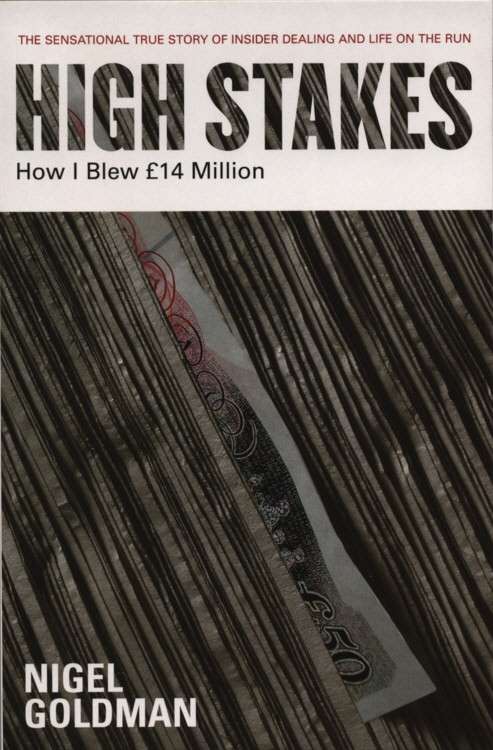 Book cover of High Stakes: How I Blew £14 Million