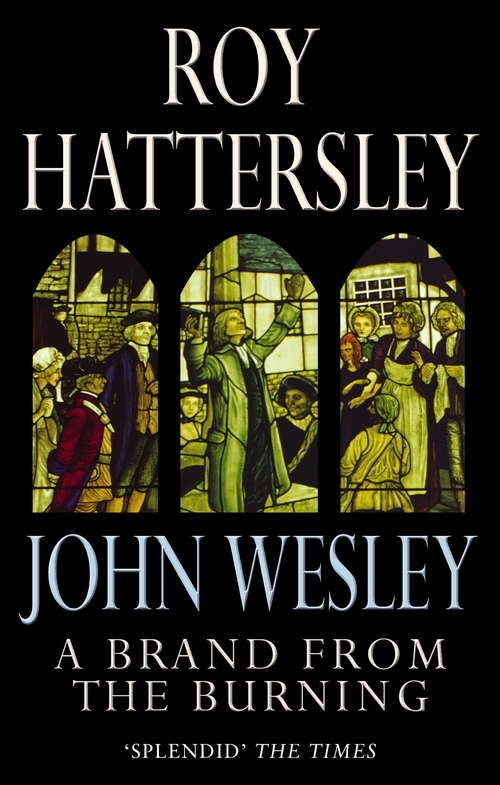 Book cover of John Wesley: The Life of John Wesley