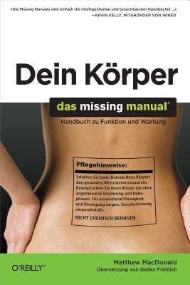 Book cover of Dein Körper: Das Missing Manual
