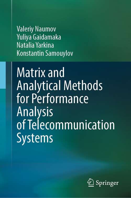 Book cover of Matrix and Analytical Methods for Performance Analysis of Telecommunication Systems (1st ed. 2021)