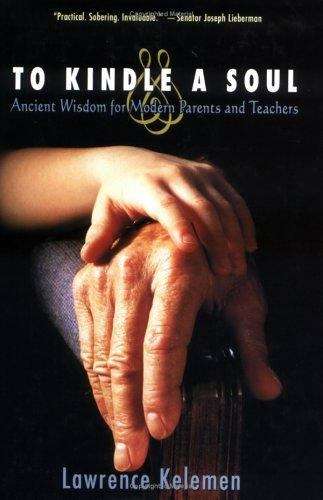 Book cover of To Kindle a Soul: Ancient Wisdom for Modern Parents and Teachers