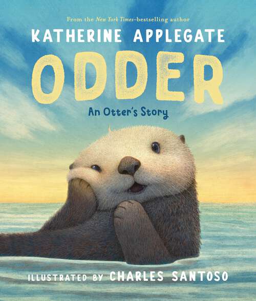 Book cover of Odder: An Otter's Story (Picture Book)