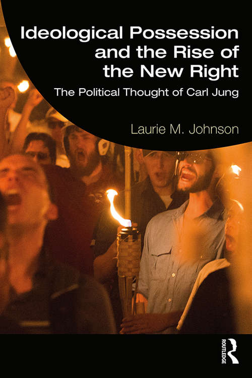Book cover of Ideological Possession and the Rise of the New Right: The Political Thought of Carl Jung