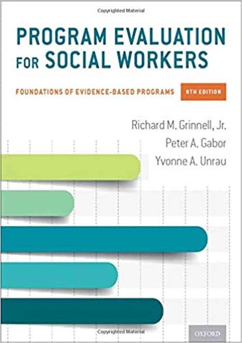 Book cover of Program Evaluation for Social Workers: Foundations of Evidence-Based Programs (Eighth Edition)